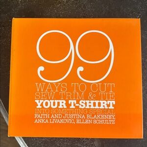 99 Ways to Cut, Sew, Trim & Tie Your T-Shirt - diy book used but really like new